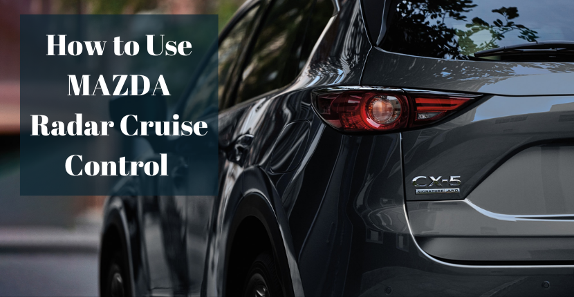 How to Use Mazda Cruise Control